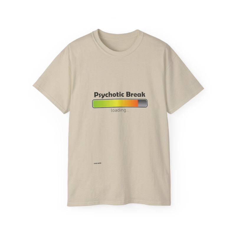 Psychotic Break Loading ~Unisex Ultra Cotton Tee