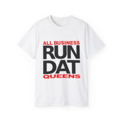 Run Dat Queens Ultra Cotton Tee